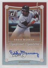 2017 Panini Donruss Significant Signatures Red 2/15 Eddie Murray Auto HOF 5m1