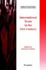 International Trade in the 21st Century (International Business and Management S
