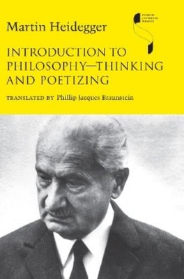 Martin Heidegge Introduction to Philosophy Thinking and Poet (Gebundene Ausgabe)