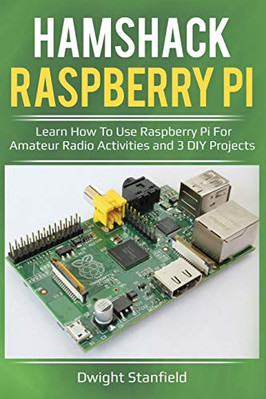 Hamshack Raspberry Pi: Raspberry Pi lernen - Taschenbuch NEU Stanfiel