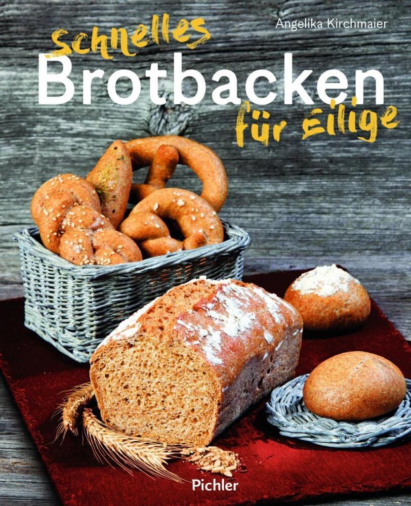 Thumbnail - Schnelles Brotbacken Für Eilige - Angelika Kirchmaier - 9783222140280