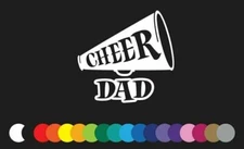 Cheer Dad Vinyl Decal Sticker White Spirit Cheerleader School Team Fun School