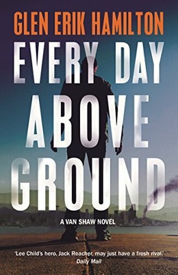 Every Day Above Ground by Hamilton, Glen Erik 0571332366 FREE Shipping