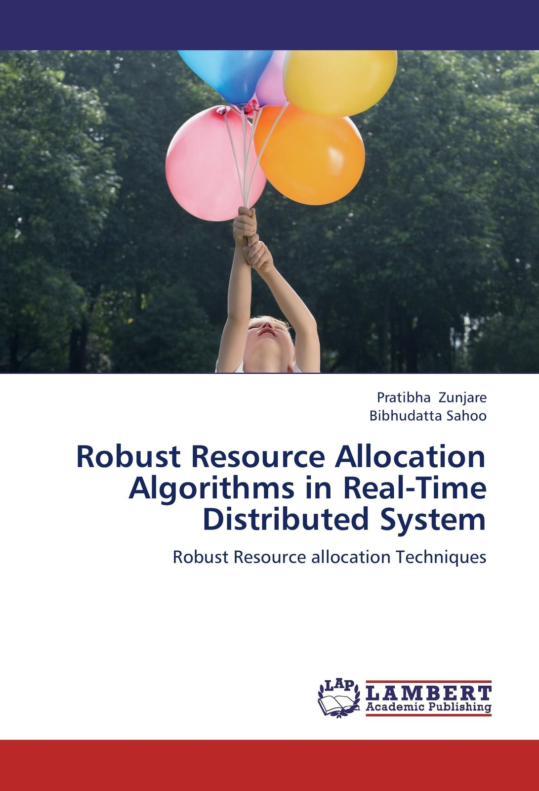 Thumbnail - Pratibha Zunjare (u. A.) | Robust Resource Allocation Algorithms In