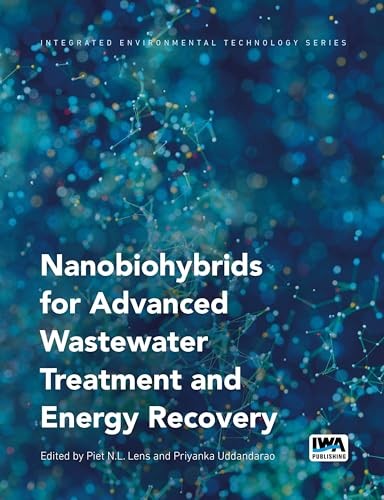 Nanobiohybrids For Advanced Wastewater Treatment And Energy Recovery Piet Lens - Image 3