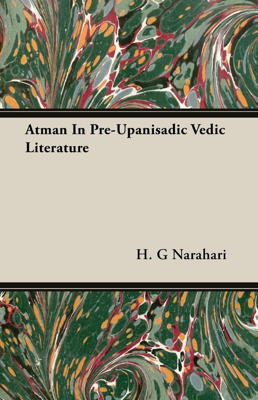 H. Narahari | Atman In Pre-upanisadic Vedic Literature | Taschenbuch