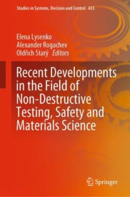 Recent Developments in the Field of Non-destructive Testing, Safety and Mater...