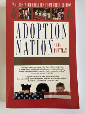 Adoption Nation How the Adoption Revolution Is Transforming America-AUTOGRAPHED