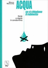 LIBRO ACQUA, SE CI CHIUDONO IL RUBINETTO. DIRITTI E REGOLE - MARCO MANUNTA