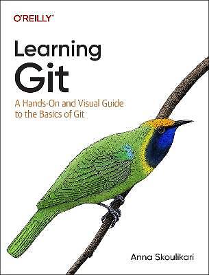 Learning Git, Anna Skoulikari, Taschenbuch