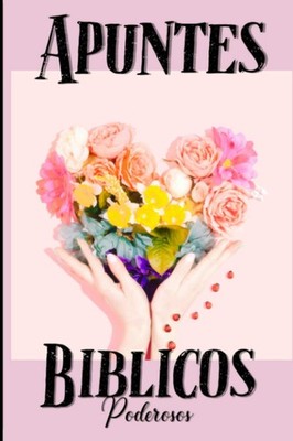 Apuntes Biblicos Poderosos: Libreta Para Tomar Notas: Libreta de Estudio Biblico