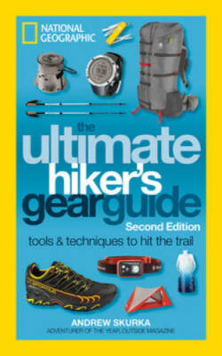 Ultimate Hikers Gear Guide: Tools and Techniques to Hit the Trail - VERY GOOD