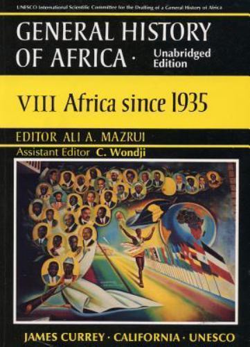 General History of Africa : VIII Africa Since 1935 by Ali A. Mazrui (1999, ...