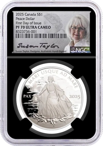 2025 $1 Canada 1oz Proof Silver Peace Dollar NGC PF70 UCAM FDOI Taylor Signature