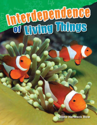 Interdependence of Living Things (Science Readers: Content and Literacy) - GOOD
