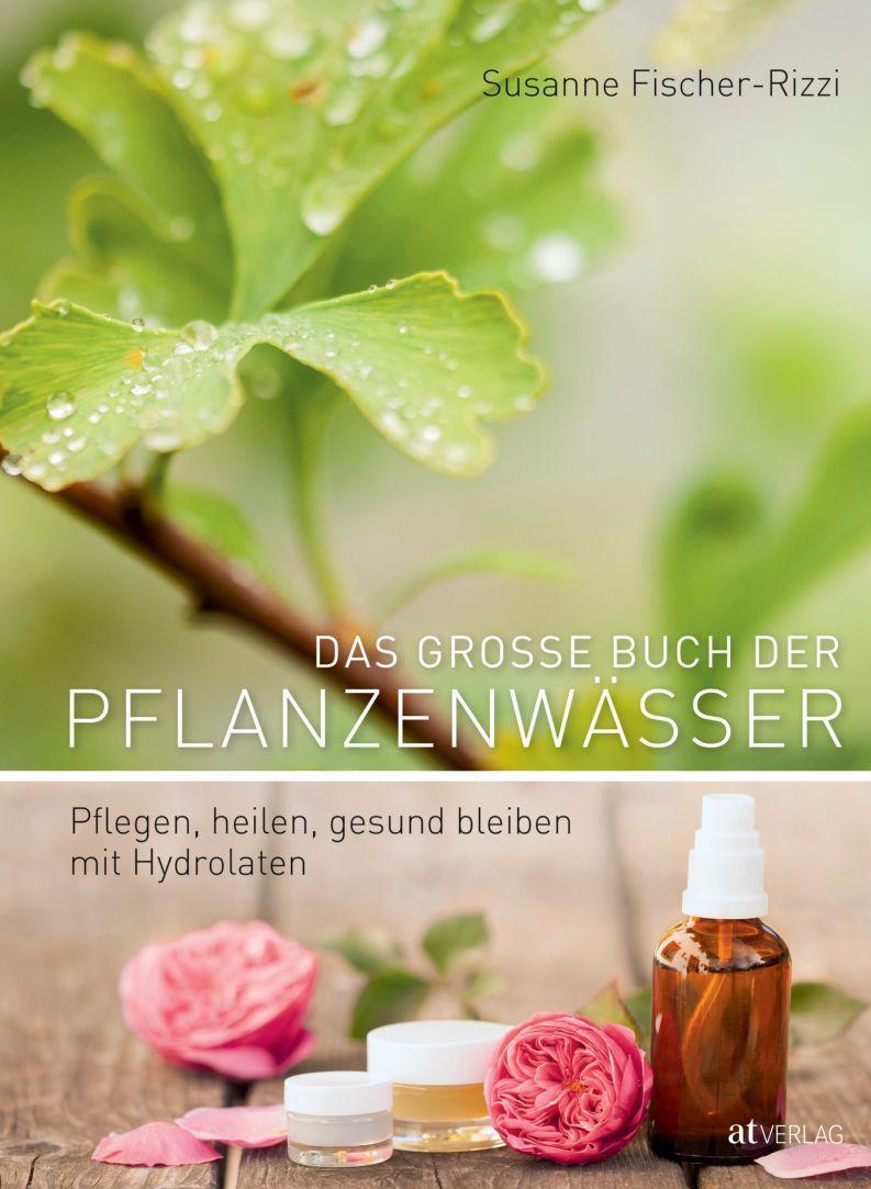 Thumbnail - Das Grosse Buch Der Pflanzenwässer | Susanne Fischer-rizzi (u. A.) |