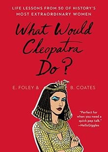 What Would Cleopatra Do?: Life Lessons from 50 of H... | Buch | Zustand sehr gut