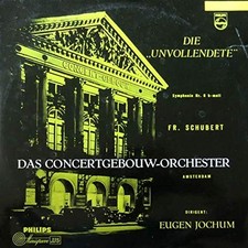 Franz Schubert , Concertgebouworkest , Eugen Jochum - Die "Unvollendete" Sympho