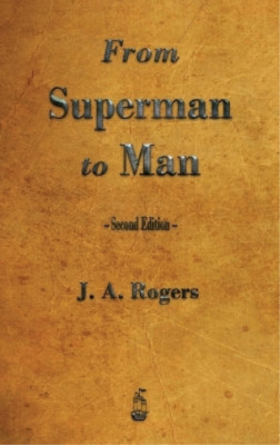 J a Rogers From Superman to Man (Gebundene Ausgabe) (US IMPORT)