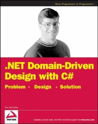 .NET Domain-Driven Design with C#: Problem -- 9780470147566, paperback, McCarthy