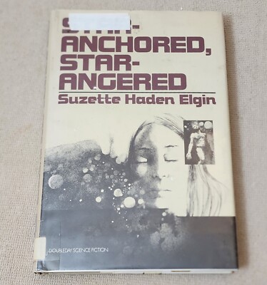 Star Anchored Star Angered by Suzette Haden Elgin 1979 HCDJ 1st Edition ex lib