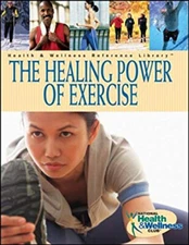The Healing Power of Exercise : Your Guide to Preventing and Trea