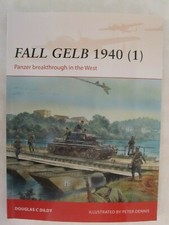 Osprey Campaign 264: Fall Gelb 1940 (1) : Panzer Breakthrough in the West