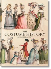 Auguste Racinet: The Costume History (Bibliotheca Universalis)