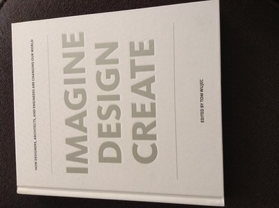 Imagine Design Create: How Designers, Architects, and Engineers Are Changing...