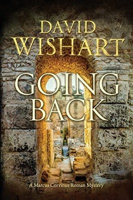 Going Back: Volume 20 (Marcus Corvinus),Mr David Wishart