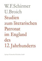 Studien Zum Literarischen Patronat Im England Des 12. Jahrhunderts Walter F. Sch