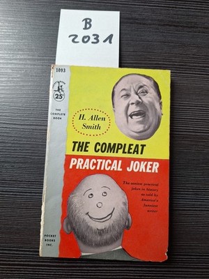 The Compleat Practical Joker by H. Allen Smith  Pub: Pocket Books 1956 Paperback