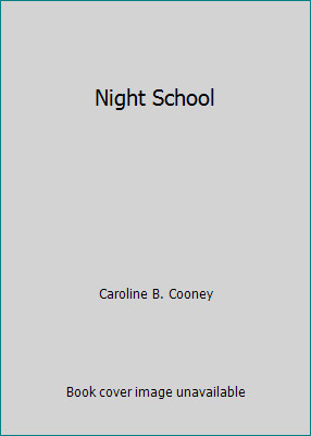 Night School by Caroline B. Cooney