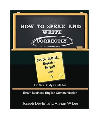 How to Speak and Write Correctly: Study Guide [English + Bengali]: Dr. Vi's Stud