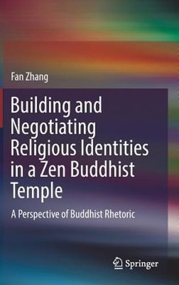 Building and Negotiating Religious Identities in a Zen Buddhist Temple: A: New