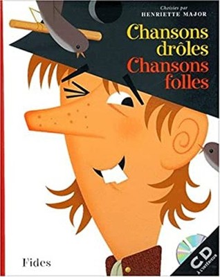Chansons droles chansons folles Henriette Major