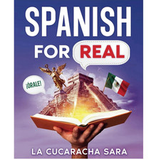 Spanish for Real: the Language Learning Workb...