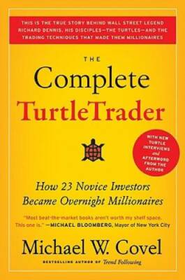 The Complete TurtleTrader: How 23 Novice Investors Became Overnight Milli - GOOD