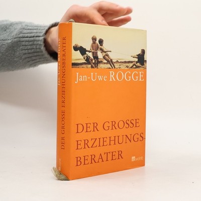 Der grosse Erziehungsberater  |  Jan Uwe Rogge