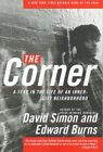 The Corner: a Year in the Life of an Inner-City Neighbourhood by David Simon (Paperback, 2002)