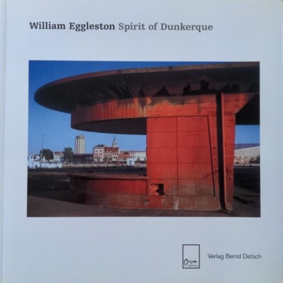 William Eggleston - Spirit of Dunkerque NEU