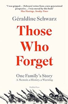 Those Who Forget: One Familys Story. A Memoir, a Histor... | Buch | Zustand gut