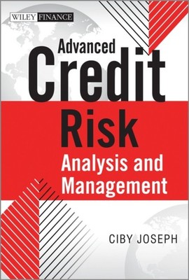 ADVANCED CREDIT RISK ANALYSIS & MANAGEME by Ciby Joseph Hardback Self Help