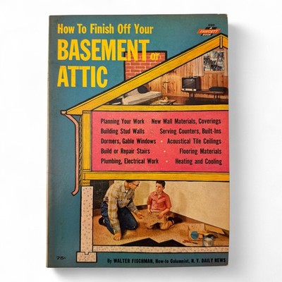 How To Finish Off Your Basement or Attic Walter Fischman DIY Guide 1960s
