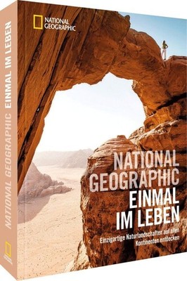 Regina M. Schneider NATIONAL GEOGRAPHIC Einmal im Leben