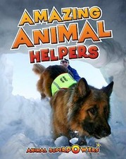 John Townsend : Amazing Animal Helpers (Anima...