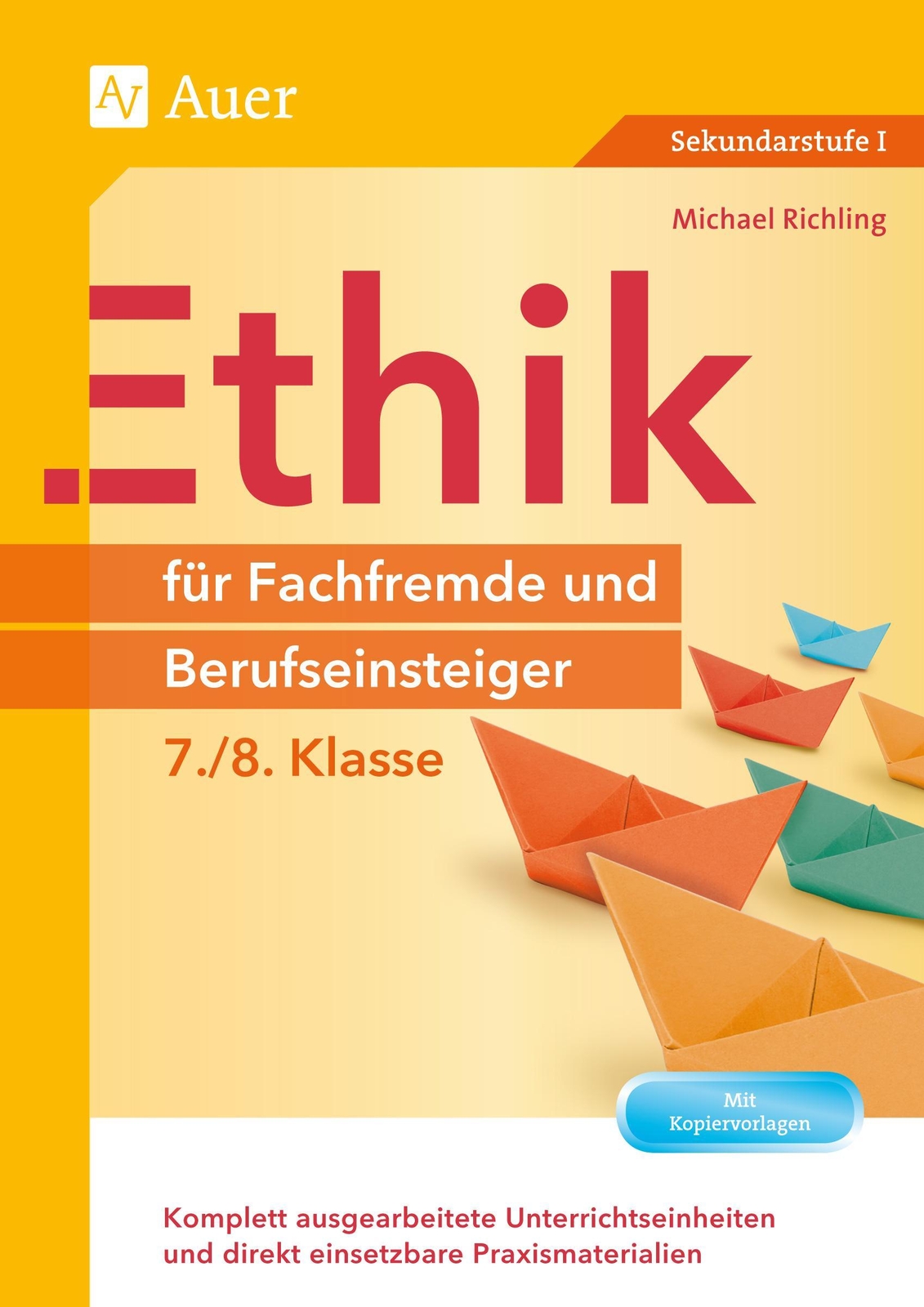 Thumbnail - Ethik Für Fachfremde Und Berufseinsteiger 7-8, Michael Richling