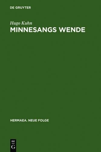 Hugo Kuhn Minnesangs Wende (Hardback) Hermaea. Neue Folge