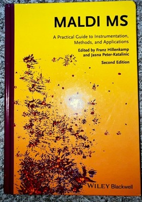 MALDI MS Practical Guide Instrumentation Methods Applications 2nd Ed Wiley