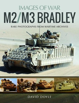 M2/M3 Bradley: Rare Photographs from Wartime Archives by David Doyle (English) P
